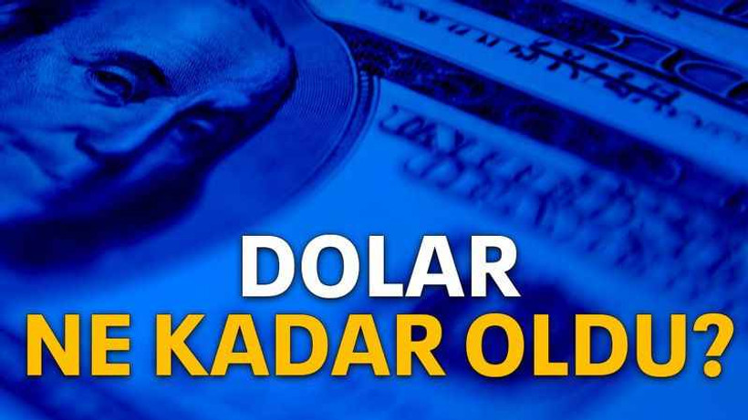 Dolar ne kadar oldu?